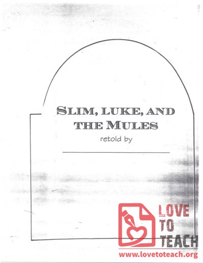Slim, Luke, and the Mules - A Retelling