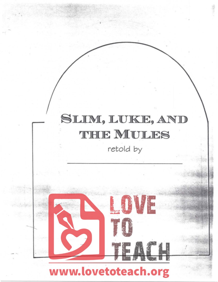 Slim, Luke, and the Mules - A Retelling