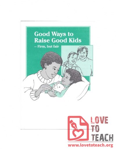 Good Ways To Raise Good Kids