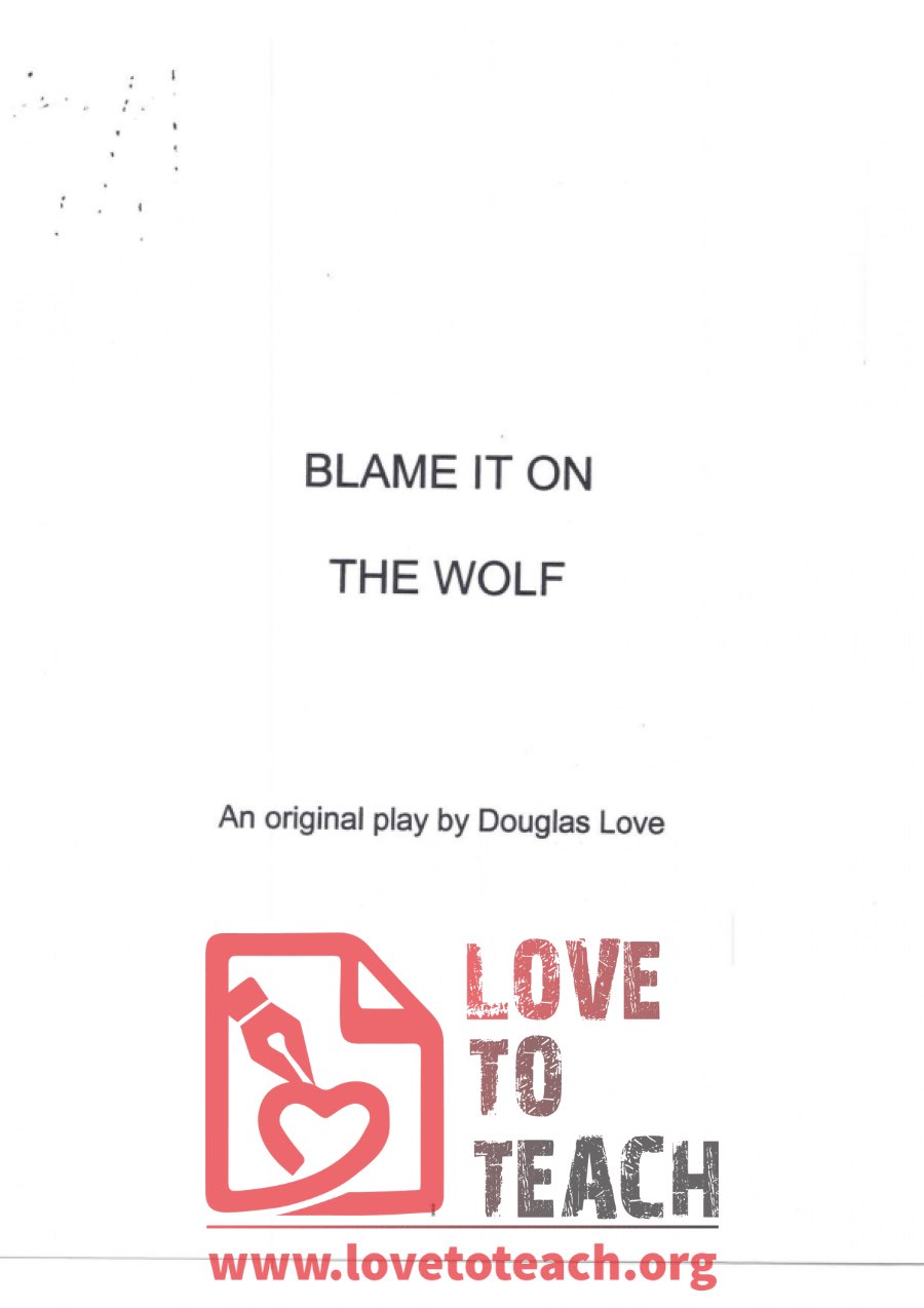 Blame it on the Wolf - Script and Resources
